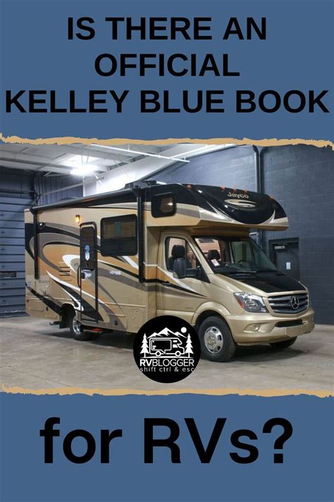 Is There a Kelley Blue Book for RVs? How to Find Your RV's Value | Blue books, Kelley blue, Used ...