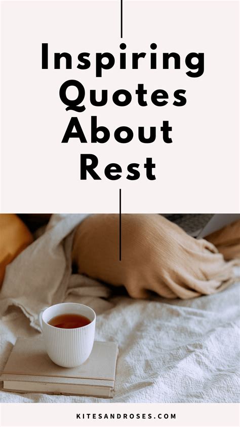 39 Rest Quotes That Will Inspire Relaxation (2022) - Kites and Roses