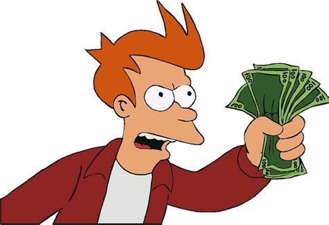 Create meme "take ny money, shut up and take me money, futurama fry money" - Pictures - Meme ...