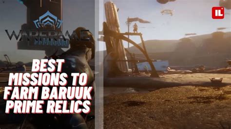 Warframe - Best Missions To Farm Baruuk Prime Relics