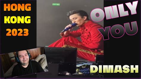 REACCION A DIMASH / ONLY YOU (HONG KONG CONCERT 2023) - YouTube