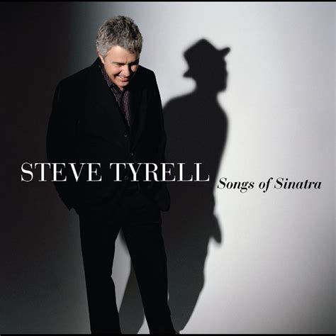 Steve Tyrell - Songs of Sinatra Lyrics and Tracklist | Genius