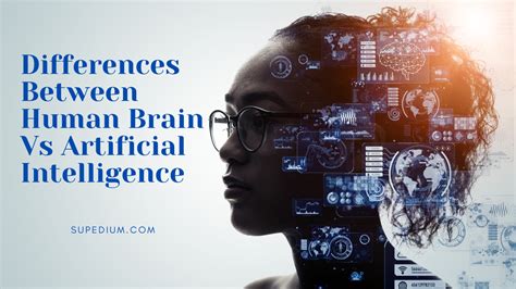 Differences Between Human Brain Vs Artificial Intelligence – SUPEDIUM®