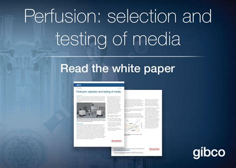 Perfusion: selection and testing of media Read the white paper