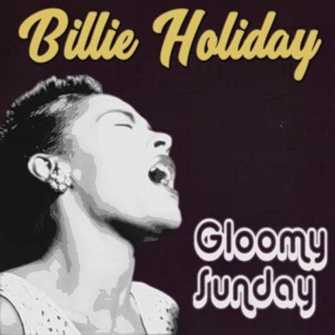 Gloomy Sunday de Billie Holiday with Teddy Wilson And His Orchestra sur ...