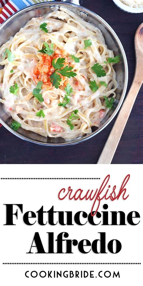 Crawfish Fettuccine Alfredo - The Cooking Bride