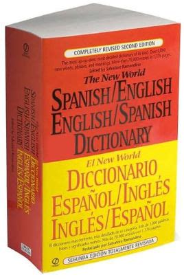 The New World Spanish-English, English-Spanish Dictionary: Completely Revised Second Edition by ...