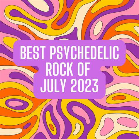 Best Psychedelic Rock Albums of July 2023 – The Third Eye