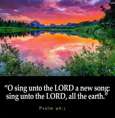 The Living... — Psalm 96:1 (KJV) - O sing unto the LORD a new...