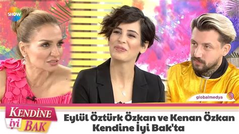 Eylül Öztürk Özkan ve Kenan Özkan Kendine İyi Bak'ta - YouTube