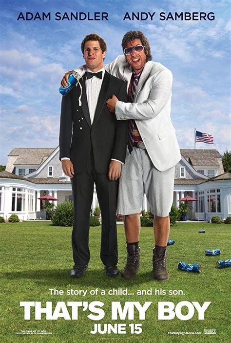 That's My Boy (2012) | Movies for boys, Adam sandler, Andy samberg