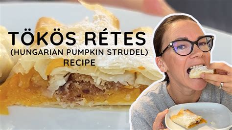 Tökös Rétes (Hungarian Pumpkin Strudel) Recipe - YouTube