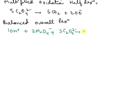 SOLVED: Using the half-redox method, what is the balanced redox equation of a. KMnO4 and Na2C2O4 ...