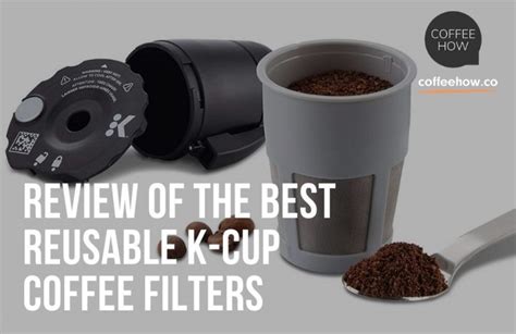 5 Best Reusable K-Cups Review. Help the planet and save money!