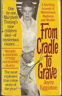 Nonfiction Book Review: From Cradle to Grave by Joyce Egginton, Author Jove Books $6.99 (0p ...