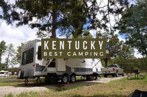 Best Camping in Kentucky: 10 Campgrounds & RV Places To Visit This Season