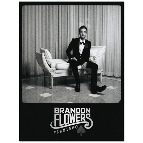 Beautiful Brandon Flowers poster of Flamingo's deluxe edition. Apartment Accessories, I Still ...