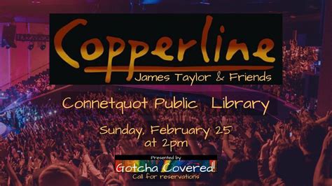 Copperline - James Taylor & Friends at Connetquot Library!, Connetquot Public Library, Bohemia ...