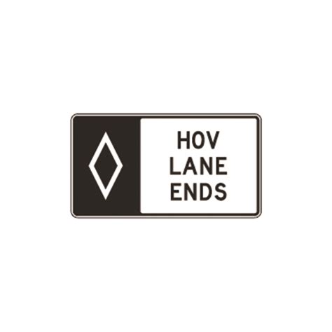 HOV Lane Ends Sign R3-15b - Traffic Safety Supply Company