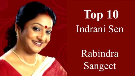 Best 10 Rabindra Sangeet by Indrani Sen | Bangla Songs - YouTube