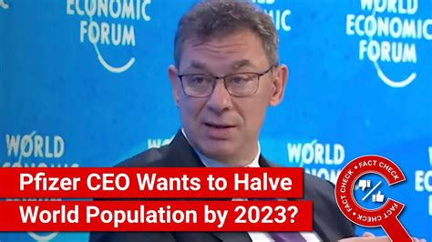 FACT CHECK: Pfizer CEO Says Company Aims to Reduce World Population by Half by 2023? - YouTube