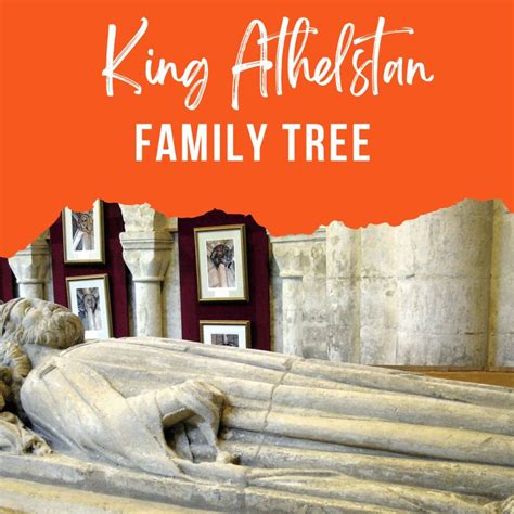 King Athelstan Family Tree and Descendants - The History Junkie