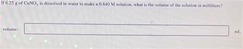 Solved f 6.25 g of CuNO3 is dissolved in water to make a | Chegg.com