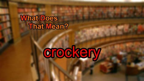 What does crockery mean? - YouTube