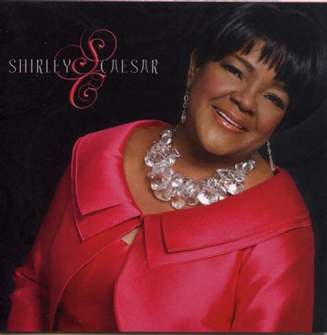 A City Called Heaven by Shirley Caesar in 2009 1. Celebration 2. Favor 3. In This Place 4 ...