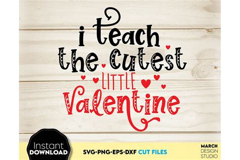 I Teach The Cutest Little Valentine SVG | Teacher Valentine