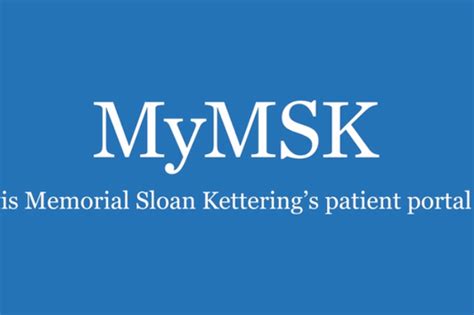 Patient Portal: MyMSK | Memorial Sloan Kettering Cancer Center