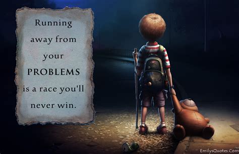 Running away from your problems is a race you’ll never win | Popular ...