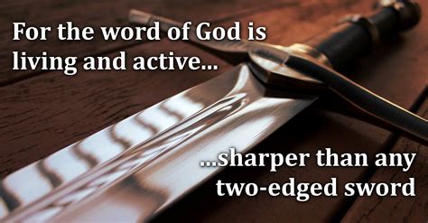 THE TWO-EDGED SWORD - THE WORD OF GOD.