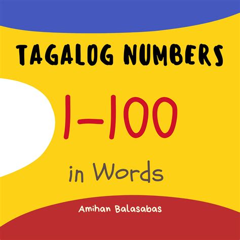 Tagalog Numbers 1-100 in Words: Numbers in Tagalog. Learn Numbers in The Filipino Language ...