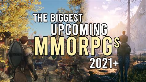 The Biggest Upcoming MMORPGs 2021 & Beyond - YouTube