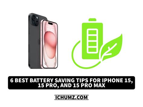 6 Best Battery Saving Tips for iPhone 15, 15 Pro, And 15 Pro Max - iChumz