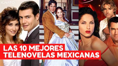 LAS 10 MEJORES TELENOVELAS MEXICANAS - YouTube