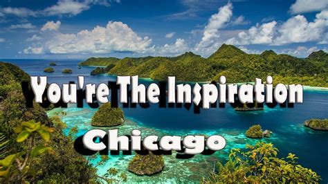 You're The Inspiration - With Lyrics - Chicago - YouTube