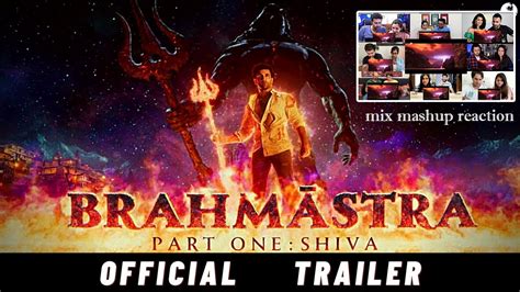 BRAHMĀSTRA OFFICIAL TRAILER Hindi - mix mashup reaction - YouTube