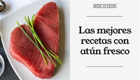 Introducir 36+ imagen recetas de atun fresco - Abzlocal.mx