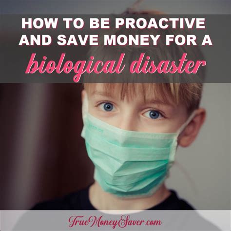 How To Be Proactive And Save Money To Prepare For A Biological Disaster