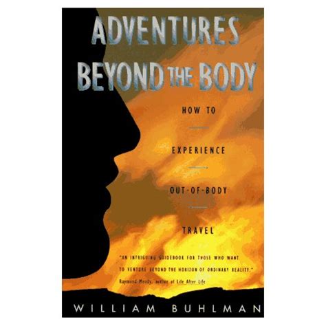 Adventures Beyond the Body: How to Experience Out-of-Body Travel Book