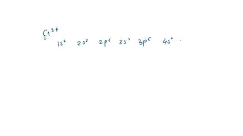 SOLVED: The electron configuration of Cr3+ is a [Ar] 4s23d3.