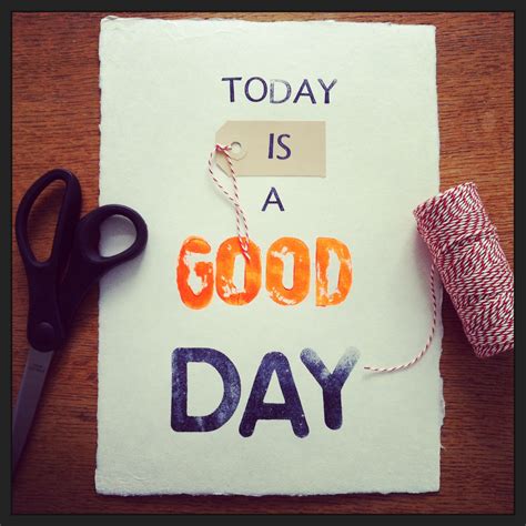 Today Is A Good Day Quotes. QuotesGram