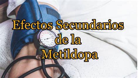 Efectos Secundarios de la Metildopa - YouTube