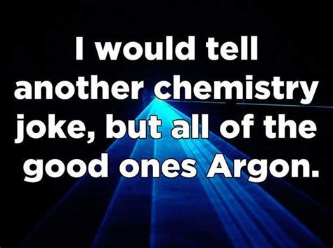 Chemistry Puns | 19 Funny Chemistry Memes Nerds Will Love