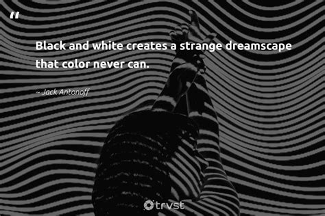 Black And White Photography Quotes And Sayings