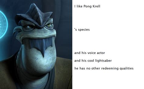 In defense of Pong Krell | /r/PrequelMemes | Prequel Memes | Know Your Meme