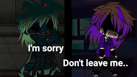 i'm sorry,don't leave me.. Meme/William and Michael afton/pt2 of ''hold on i still want you ...