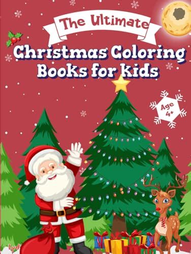 The Ultimate Christmas Coloring Book For Kids: 50 Super Cute Big and ...